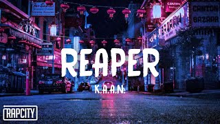 K.A.A.N. - Reaper (Lyrics)