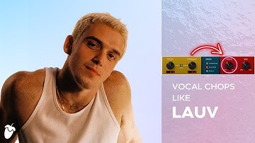 HOW TO LAUV VOCAL CHOPS | FL STUDIO