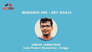 Research Ops - Key Goals | Omkar Jambovane | User Experience | AntWak