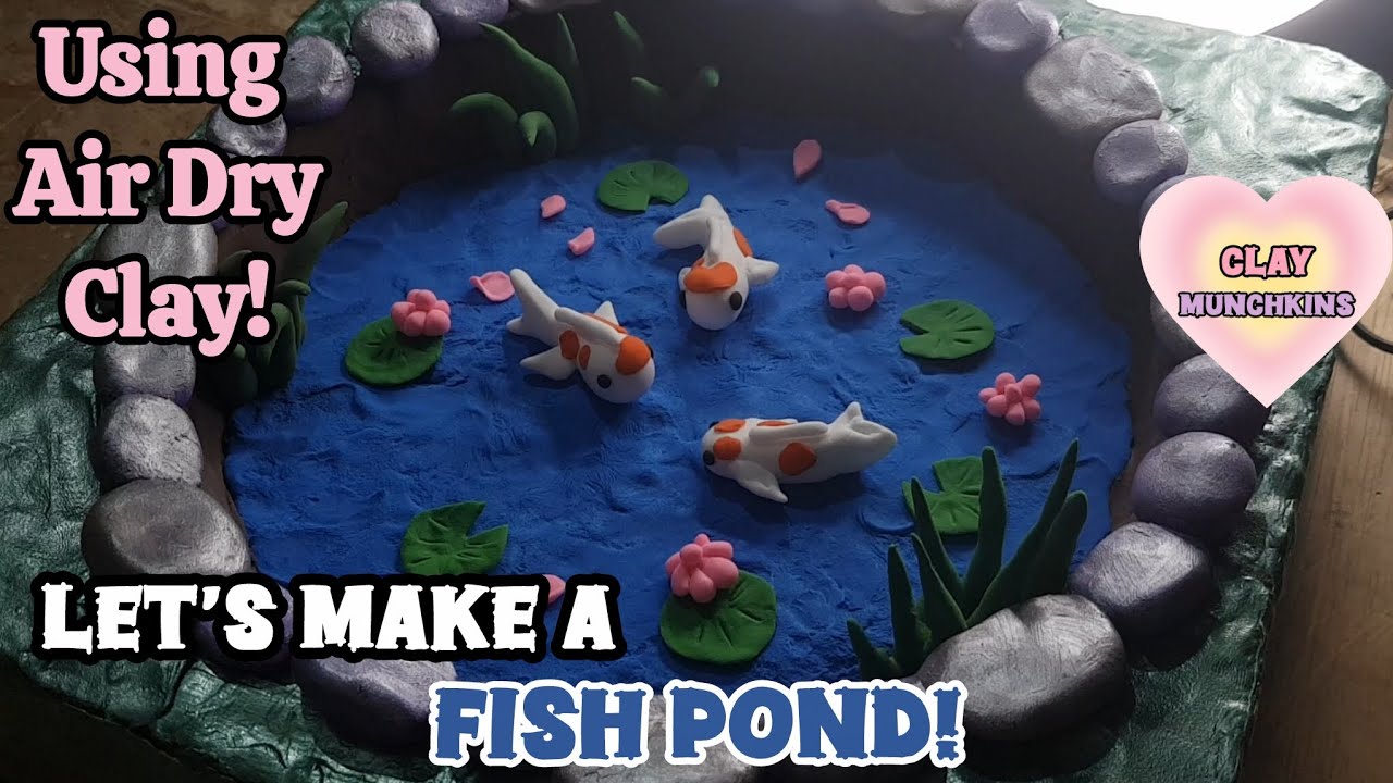 How to make a Fish Pond using Air Dry Clay!