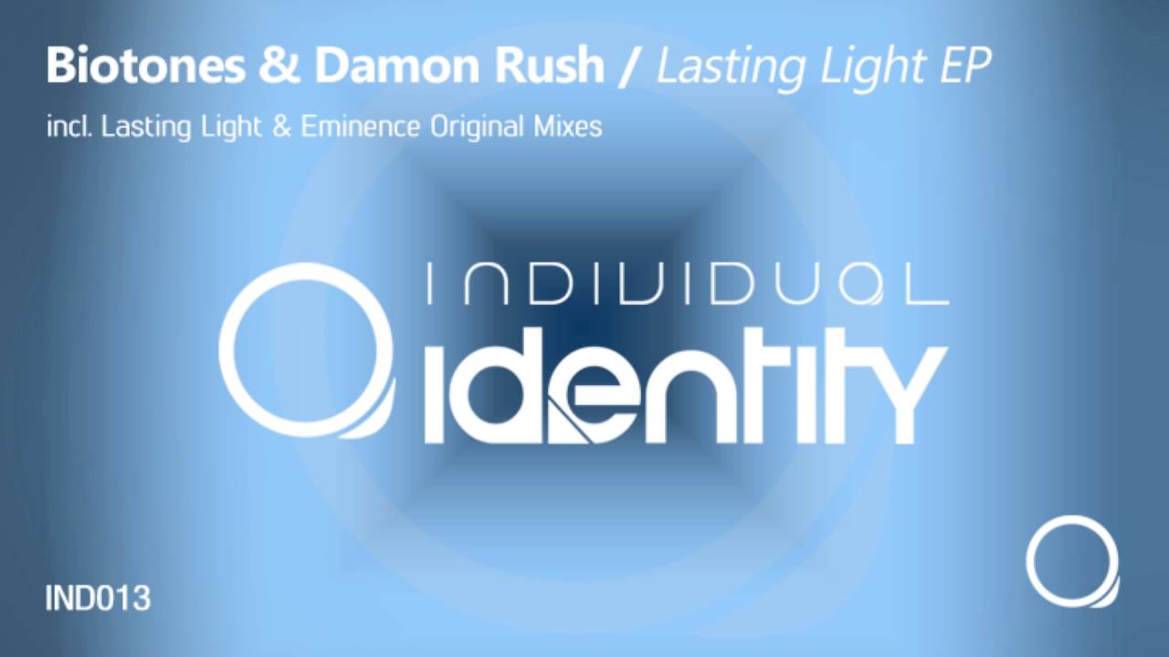 Biotones & Damon Rush - Lasting Light (Original Mix) [Individual Identity Music]