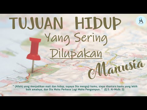 tujuan-hidup-yang-sering-dilupakan-manusia