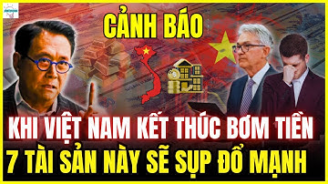 Khi Việt Nam Kết Thúc Bơm Tiền: 7 Tài Sản Này Sẽ Lao Dốc Không Phanh – Bạn Có Đang Nắm Giữ?