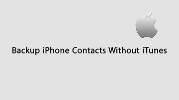 4 Methods to Backup iPhone Contacts with/without iTunes