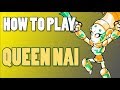 How To Play: QUEEN NAI (Brawlhalla)
