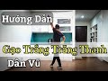 Hướng Dẫn GẠO TRẮNG TRĂNG THANH - NHẢY DÂN VŨ / LEO (BÀI KHỚP NHẠC BẤM▶️)