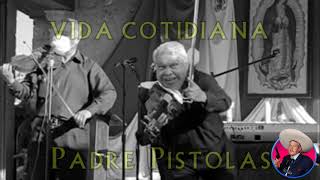 Festejo del PADRE PISTOLAS con la Música de los “Hermanos Aguascalientes”