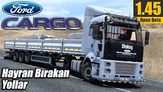 Ford Cargo 1838T 1.44 - 1.45 Efsane Yollar Seçmi̇şi̇z Ets2 1.45 Open Beta