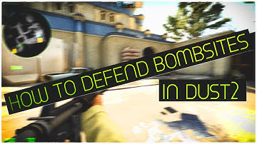 How To Defend Bombsites in Dust2 - CS:GO