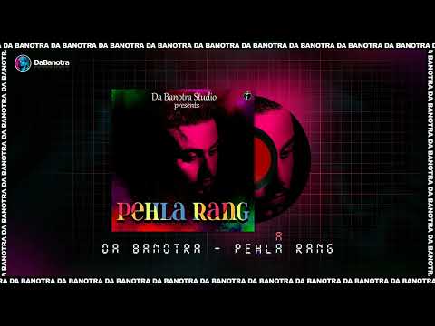 PEHLA RANG (Official Audio Visualizer) | Da Banotra | New Song #dabanotra #pehlarang