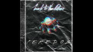 Peredoz - Back to the future