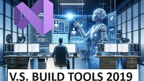 Installing the Correct VS BUILD TOOLS (2019)
