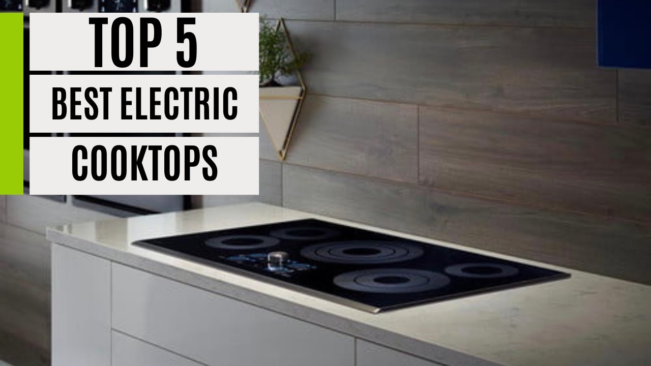 5 Best Electric Cooktops 2023