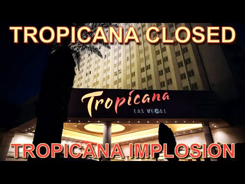 Tropicana Las Vegas Closed! Implosion Coming!