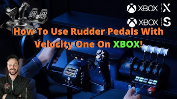 How To Use Rudder Pedals With Your (Turtle Beach Velocityone) Flight Controller On XBOX SERIES X/S