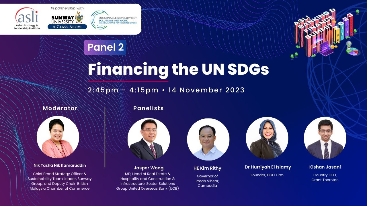 ASLI Banking & Finance Summit 2023 | Financing The UN SDGs Panel Session