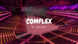 STRAY KIDS - COMFLEX but you're in an empty arena 🎧🎶