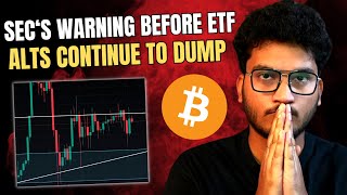 ⚠️ SEC ISSUES WARNING BEFORE BITCOIN ETF - ALTS CONTINUE TO DUMP - Crypto Market Update