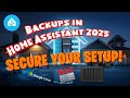 Backups in Home Assistant 2025 - Secure Your Setup!