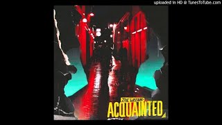 The Weeknd - Acquainted (Extended Intro &amp; Outro)