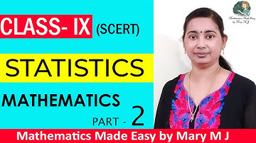 SCERT Class 9 | STATISTICS | Ms. Mary M J - Part 2