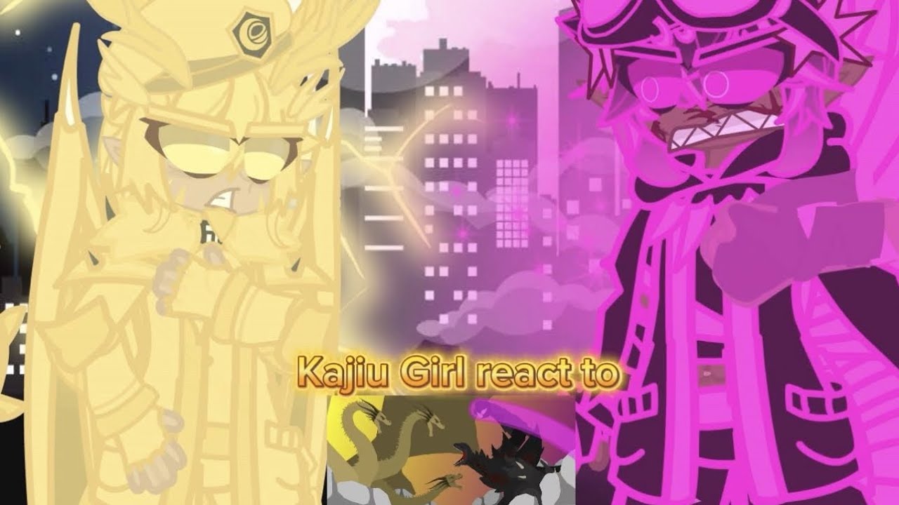 Kajiu girl react to hakaishin vs King Ghidorah