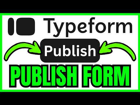 How To PUBLISH Typeform (QUICK & EASY) 2026