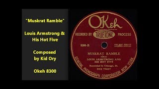 "Muskrat Ramble" Louis Armstrong & His Hot Five (Okeh 8300) dixieland classic composed by Kid Ory