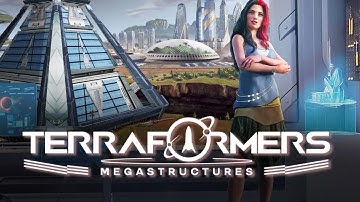 Terraformers Megastructures | Grand Monuments