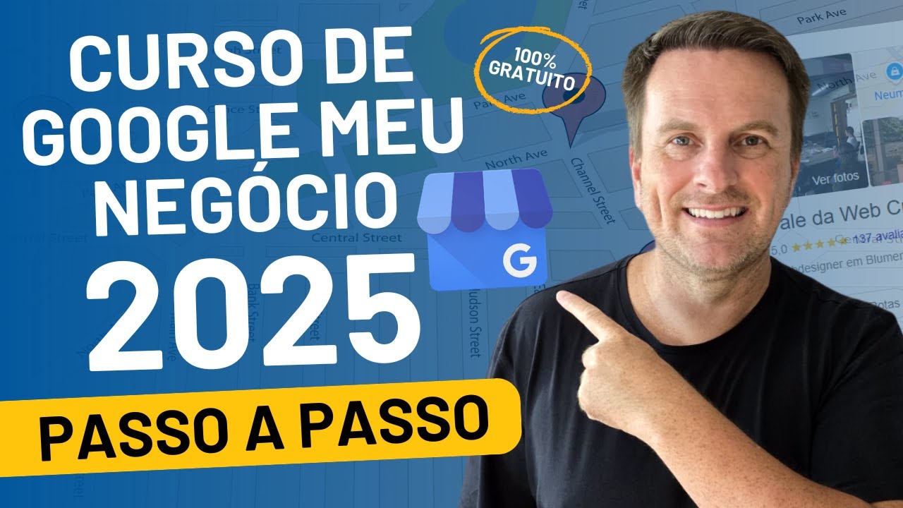 Curso de Google Meu Negócio 2025 - Passo a Passo (Gratuito)