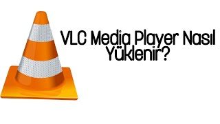 VLC Media Player Nasıl Yüklenir ve İlk Kurulum.