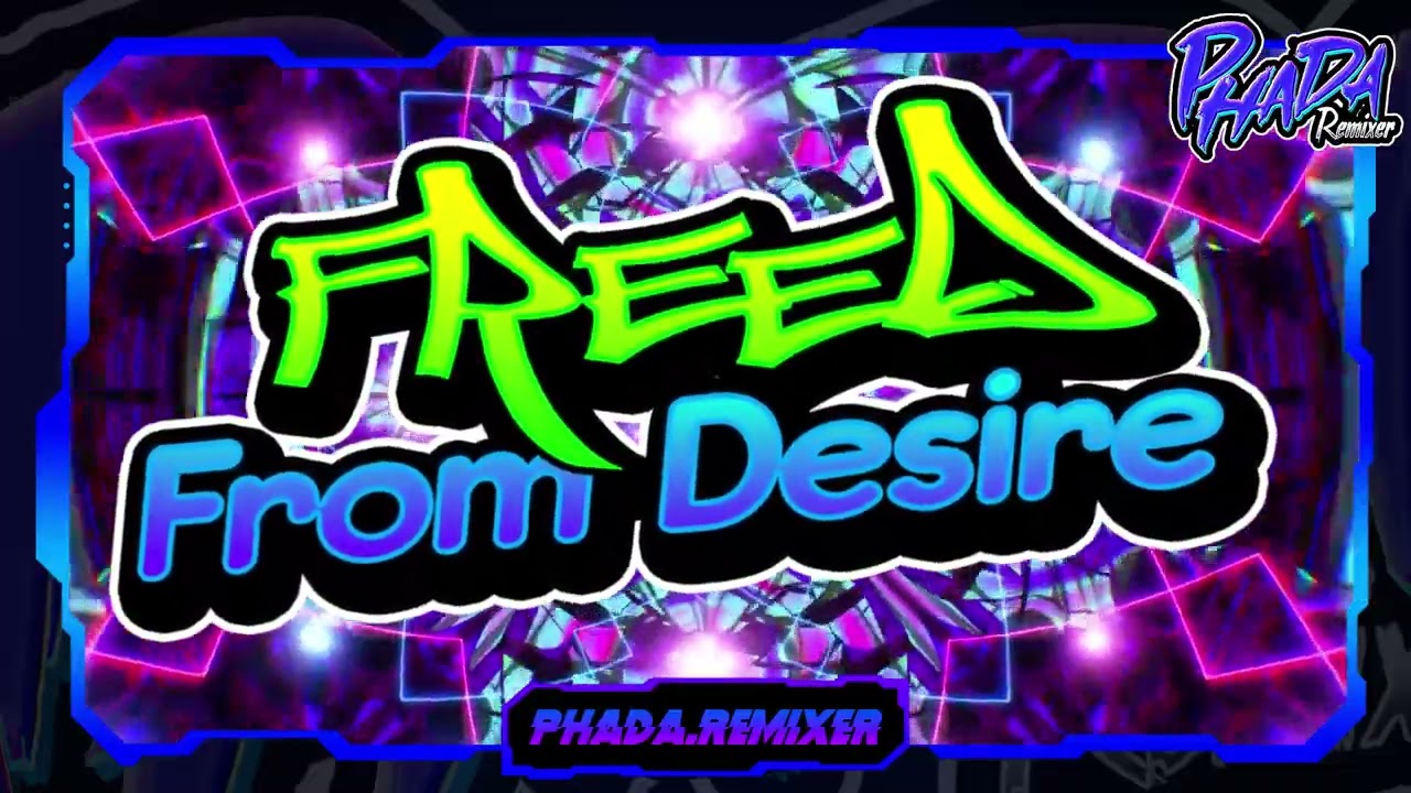 #เพลงกำลังฮิตมาแรง🔥 ★ Freed From Desire 2025🎉★ (V.TikTok🔥) l PHADAREMIXER✨
