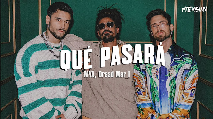 MYA, Dread Mar I - MYA LIVE P3: Qué Pasará (Letra)