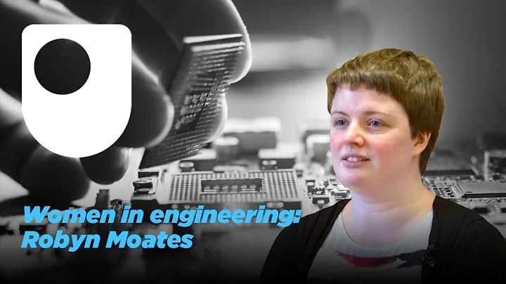 Women in engineering: Robyn Moates - The best thin...