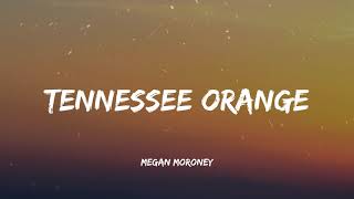 Megan Moroney - Tennessee Orange (Music Video Lyrics)
