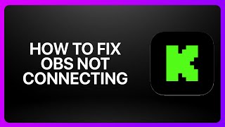 How To Fix OBS Not Connecting To Kick In Kick Streaming ! Tutorial