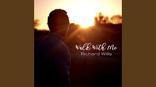 Video thumbnail of "Richard Wills - Walk With Me"