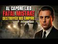 Al Capone Lied About The Fatal Mistake That Secretly Destroyed His Empire