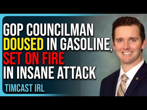 GOP Councilman DOUSED In Gasoline, SET ON FIRE In Insane Attack