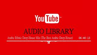 Arabic Ethnic Deep House Mix (The Best Arabic Deep House) #1