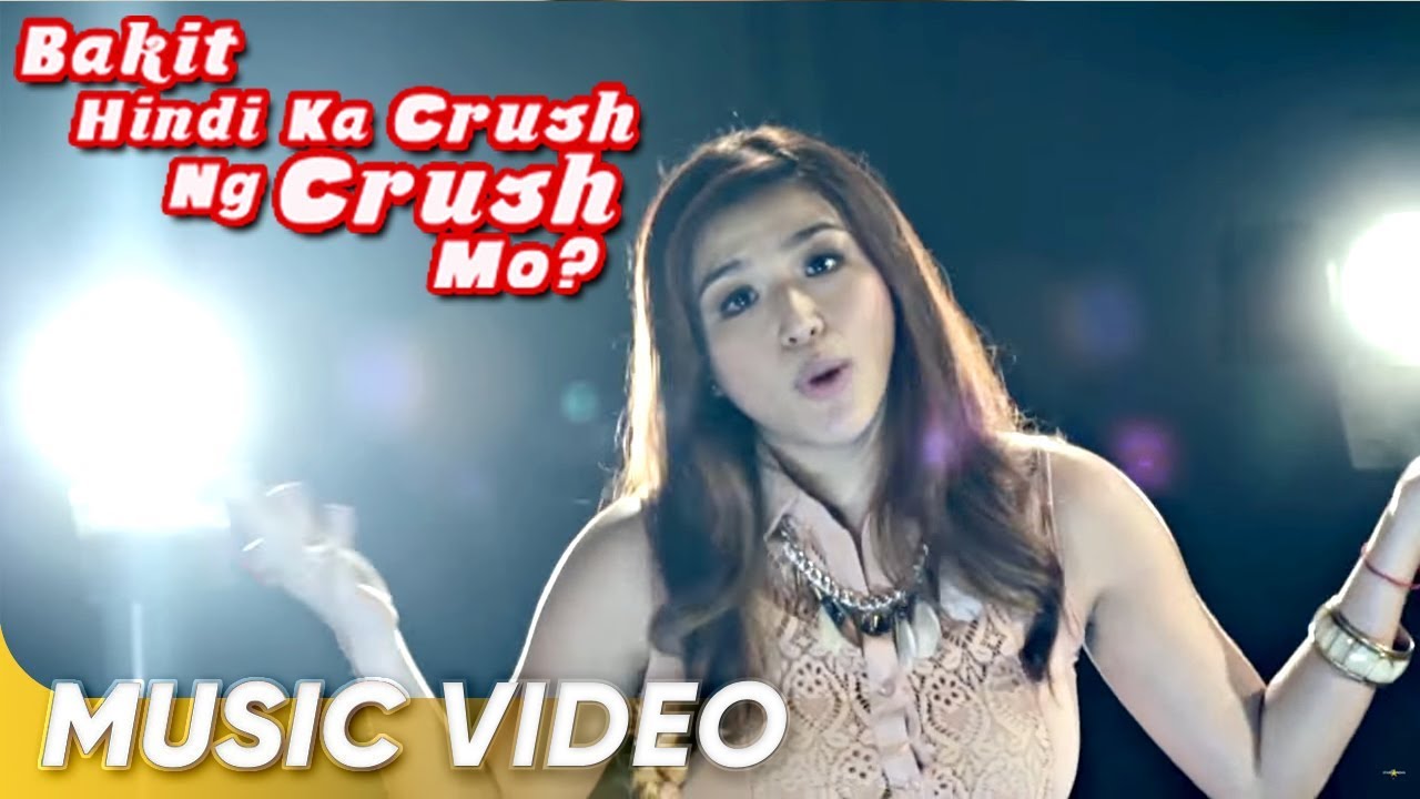Bakit Hindi Ka Crush Ng Crush Mo Music Video  Zia Quizon  Bakit Hindi Ka Crush Ng Crush Mo