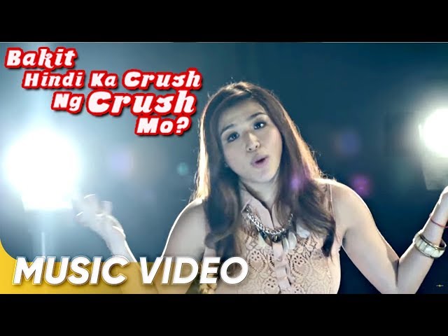 Bakit Hindi Ka Crush Ng Crush Mo Music Video | Zia Quizon | 'Bakit Hindi Ka Crush Ng Crush Mo' class=