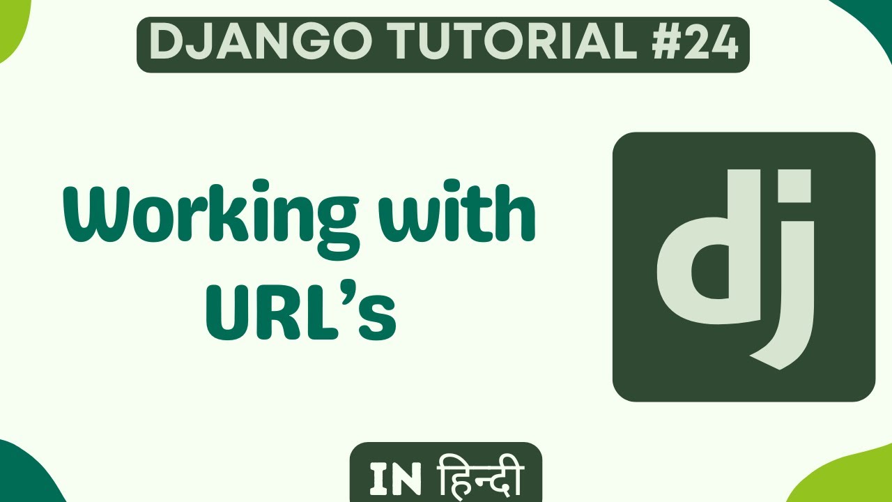 Working with URL's in Django (Hindi) | Django Tutorial for Beginner #24 ...