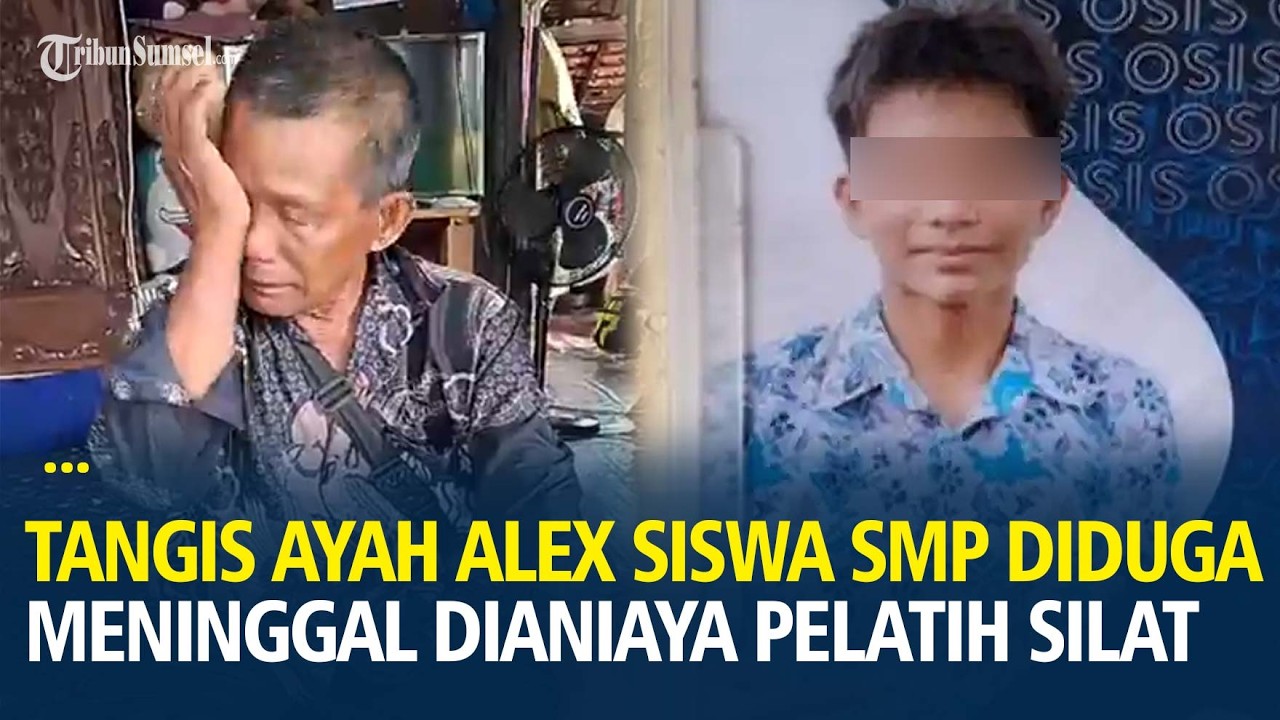 Mimpi Jadi Tentara Kini Terkubur, Tangis Ayah Alex Siswa SMP Meninggal Diduga Dianiaya Pelatih Silat