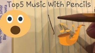 Top 5 Music played by a Pencil