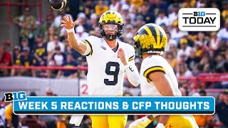 Week 5 Reactions & Who Has The Most College Football Playoff Upside | B1G Today