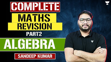Complete Maths Revision For CDS (I) 2024 | Algebra | Part 2 | Sandeep Kumar