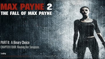 Max Payne 2 - Part II : A Binary Choice - Chapter 4 : Routing Her Synapses