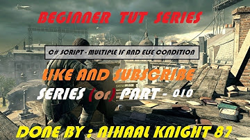 How to learn unity C# script for Multiple If and else class Series - 10