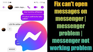 Fix can't open messages on messenger | messenger problem | messenger not working problem 2022